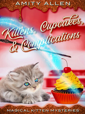 cover image of Kittens Cupcakes & Complications